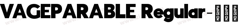 VAGEPARABLE Regular字体转换 VAGEPARABLE Regular字体转换